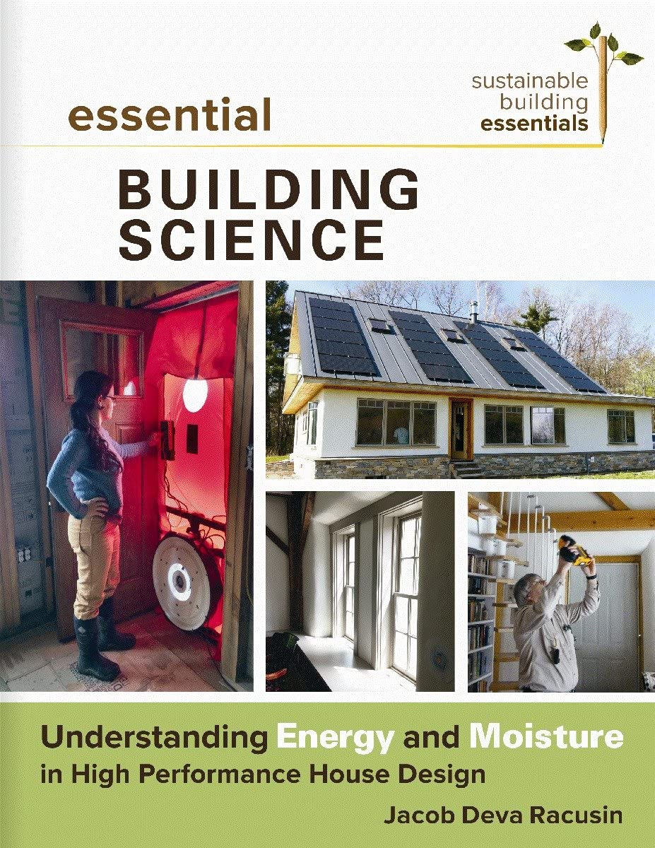 Essential Building Science by Jacob Racusin