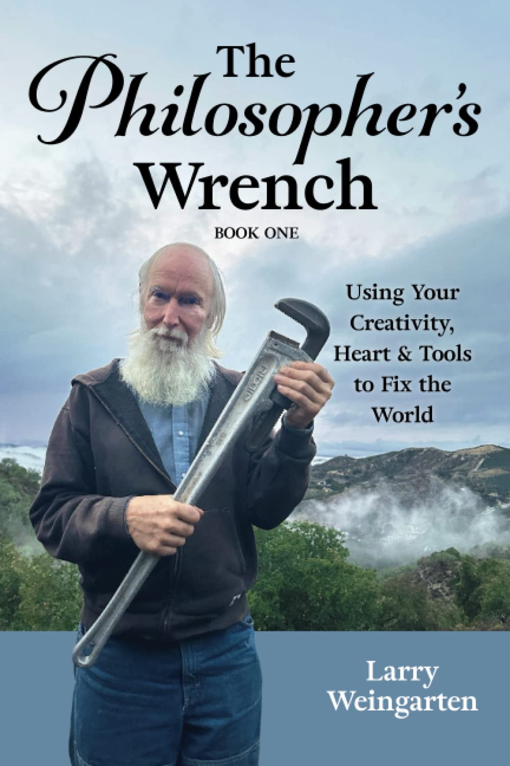 The Philosopher's Wrench by Larry Weingarten